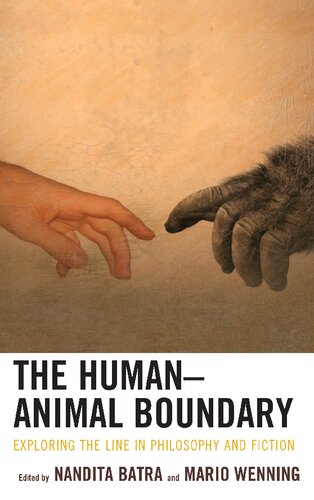 The Humananimal Boundary Exploring The Line In Philosophy And Fiction Nandita Batra Editor