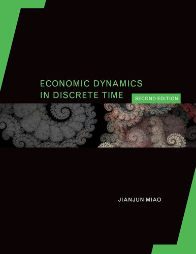 Economic Dynamics In Discrete Time The Mit Press 2nd Edition Jianjun Miao