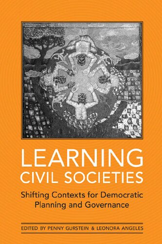 Learning Civil Societies Shifting Contexts For Democratic Planning And Governance 1st Edition Penny Gurstein Editor