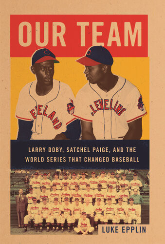 Our Team The Epic Story Of Four Men And The World Series That Changed Baseball Luke Epplin