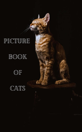 Picture Book Of Cats A Great Gift 75 High Quality Animal Images Large Size 825x11 Simply Unique