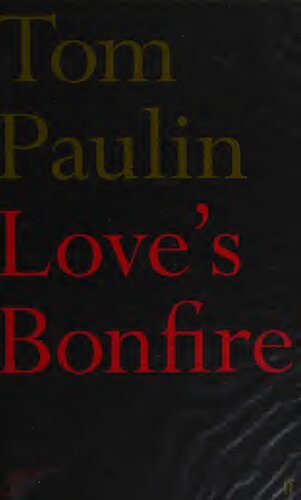 Loves Bonfire 1st Edition Tom Paulin