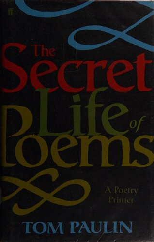 The Secret Life Of Poems 1st Edition Tom Paulin