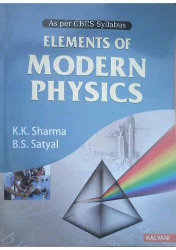 Elements Of Modern Physics 2nd Edition K K Sharma B S Satyal