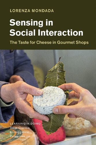 Sensing In Social Interaction The Taste For Cheese In Gourmet Shops Lorenza Mondada