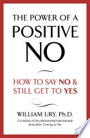 The Power Of A Positive No William Ury