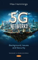 5g Networks Background Issues And Security Max Hemmings
