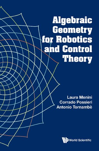 Algebraic Geometry For Robotics And Control Theory Laura Menini