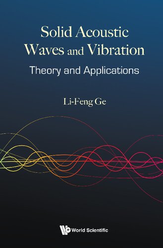 Solid Acoustic Waves And Vibration Theory And Applications Lifeng Ge