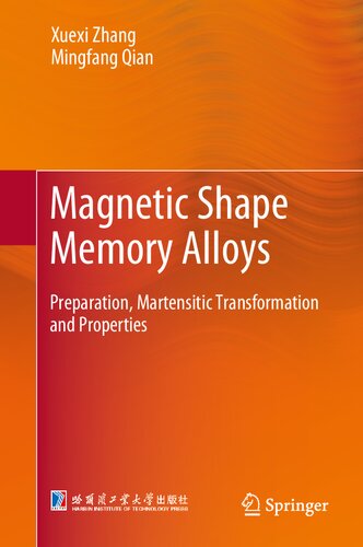 Magnetic Shape Memory Alloys Preparation Martensitic Transformation And Properties 1st Edition Xuexi Zhang