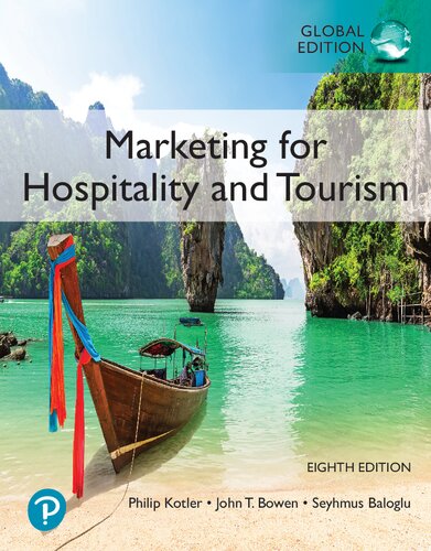 Marketing For Hospitality And Tourism Global Edition 8th Edition Philip Kotler John T Bowen James Makens Seyhmus Baloglu