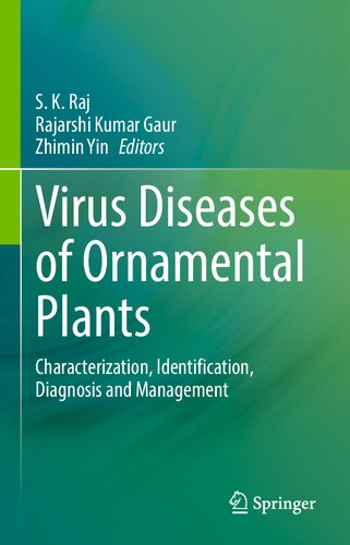 Virus Diseases Of Ornamental Plants Characterization Identification Diagnosis And Management 1st Edition S K Raj