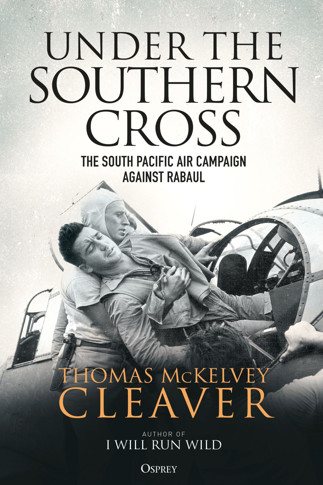 Under The Southern Cross The South Pacific Air Campaign Against Rabaul Thomas Mckelvey Cleaver