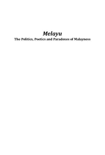 Melayu The Politics Poetics And Paradoxes Of Malayness Maznah Mohamad Editor