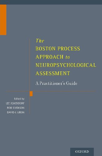 The Boston Process Approach To Neuropsychological Assessment A Practitioners Guide 1st Edition Lee Ashendorf Editor