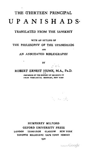 The Thirteen Principal Upanishads With An Outline Of The Philosophy Of The Upanishads Robert Ernest Hume