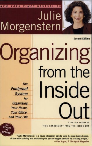 Organizing From The Inside Out The Foolproof System For Organizing Your Home Your Office And Your Life 2nd Edition 2004 2nd Edition Julie Morgenstern