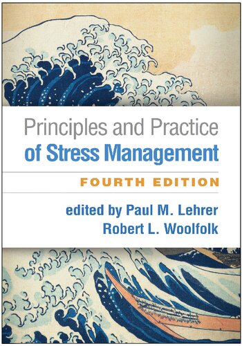 Principles And Practice Of Stress Management Fourth Edition Fourth Paul M Lehrer