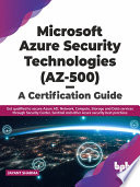 Microsoft Azure Security Technologies Az500 A Certification Guide Jayant Sharma