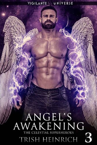 Angels Awakening An Opposites Attract Paranormal Romance Silver City Celestials Book 3 Trish Heinrich