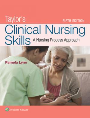 Taylors Clinical Nursing Skills A Nursing Process Approach 2018 Pamela Lynn