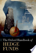 The Oxford Handbook Of Hedge Funds Desantis Distinguished Professor Of Finance And Entrepreneurship Douglas Cumming