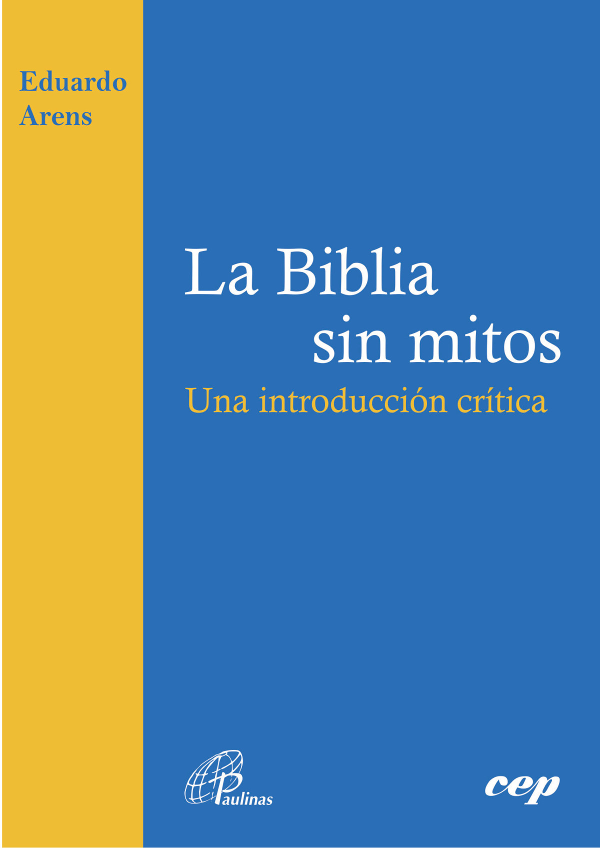La Biblia Sn Mitos Una Introduccin Crtica Eduardo Arens
