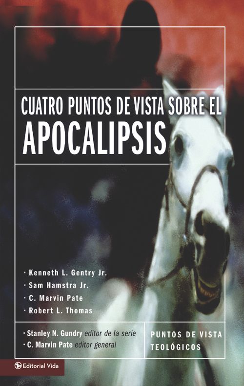 Cuatro Puntos De Vista Sobre El Apocalipsis Spanish Edition Unknown
