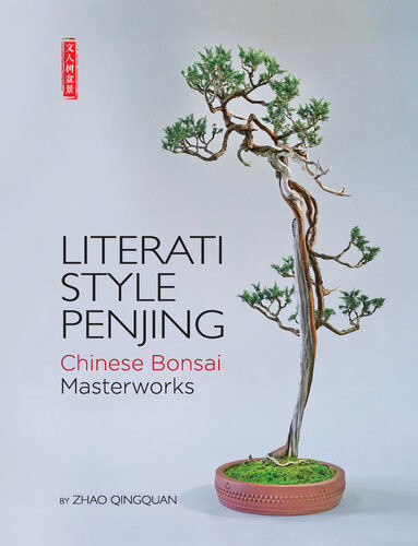 Literati Style Penjing Chinese Bonsai Masterworks Illustrated Qingquan Zhao