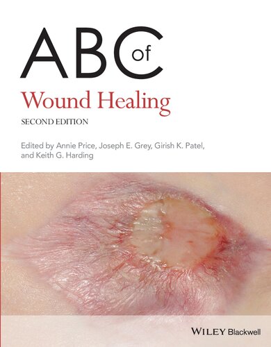 Abc Of Wound Healing 2nd Edition Annie Price Joseph E Grey Girish K Patel