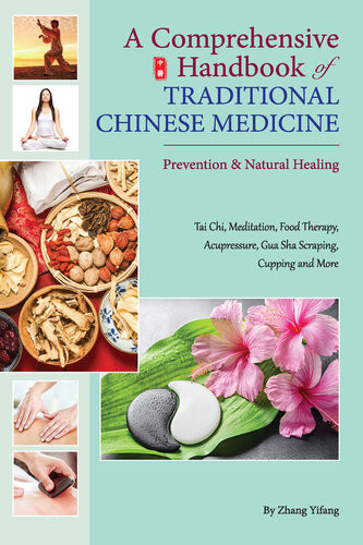 A Comprehensive Handbook Of Traditional Chinese Medicine Prevention Natural Healing 1st Edition Yifang Zhang
