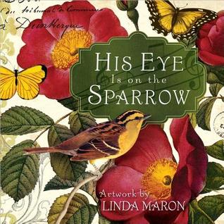 His Eye Is On The Sparrow Linda Maron