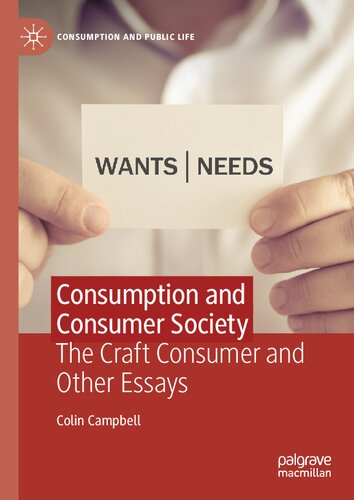 Consumption And Consumer Society The Craft Consumer And Other Essays Colin Campbell