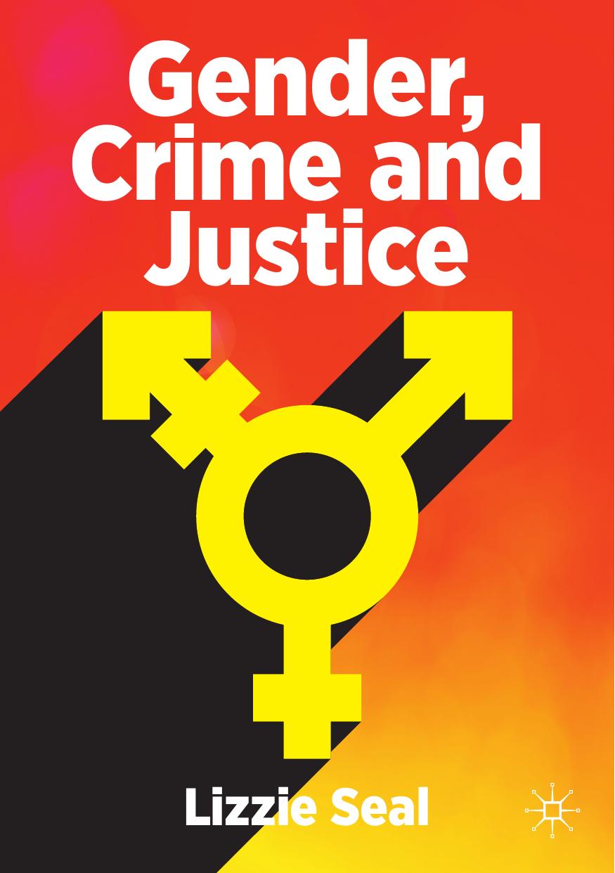 Gender Crime And Justice Lizzie Seal