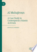 Al Muhajiroun A Case Study In Contemporary Islamic Activism 1st Edition Douglas Weeks