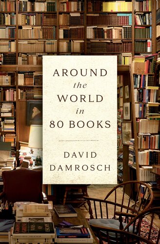 Around The World In 80 Books Damrosch David