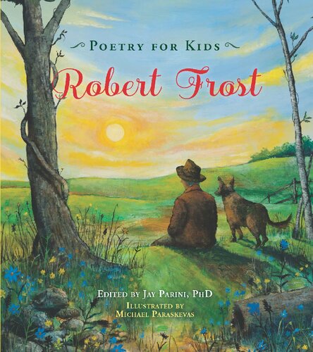 Poetry For Kids Robert Frost Robert Frost