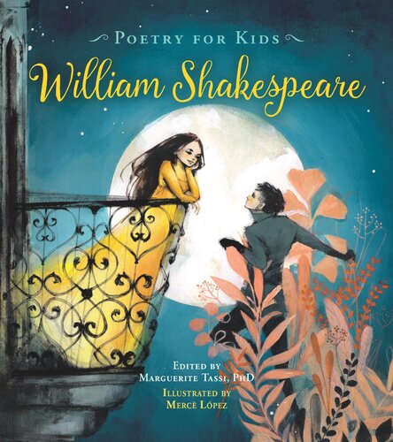 Poetry For Kids William Shakespeare William Shakespeare Marguerite Tassi