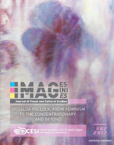 Griselda Pollock From Feminism To The Concentrationary And Beyond Raluca Bibiri Ed