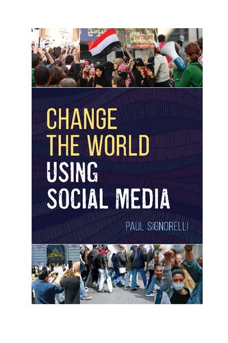 Change The World Using Social Media Paul Signorelli
