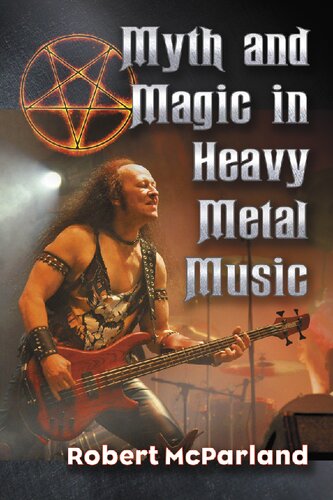Myth And Magic In Heavy Metal Music Robert Mcparland
