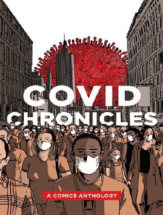 Covid Chronicles A Comics Anthology Kendra Boileau Editor
