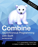 Combine Asynchronous Programming With Swift 2nd Edition Scott Gardner