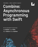 Combine Asynchronous Programming With Swift Third Edition 3rd Edition Scott Gardner