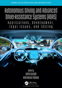 Autonomous Driving And Advanced Driverassistance Systems Adas Applications Development Legal Issues And Testing Lentin Joseph