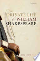 The Private Life Of William Shakespeare Lena Cowen Orlin