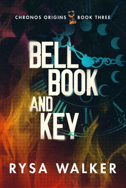 Bell Book And Key Chronos Origins Rysa Walker