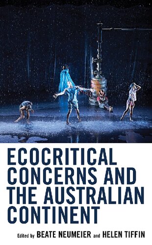 Ecocritical Concerns And The Australian Continent Beate Neumeier Editor