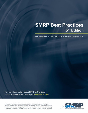 Smrp Best Practices 5th Edition 5th Society For Maintenance And Reliability Professionals