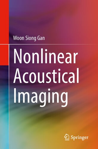 Nonlinear Acoustical Imaging Woon Siong Gan